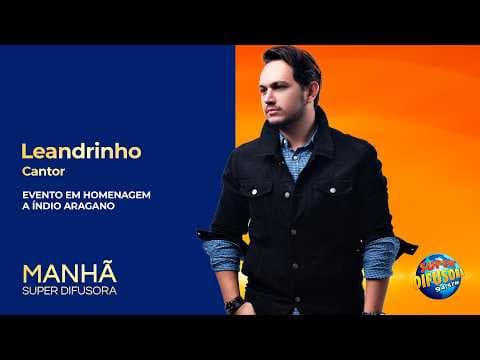 Cantor Leandrinho no Manhã Super Difusora de 02/09/2026